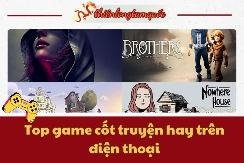 Top game cốt truyện hay trên điện thoại bạn không nên bỏ lỡ 2024