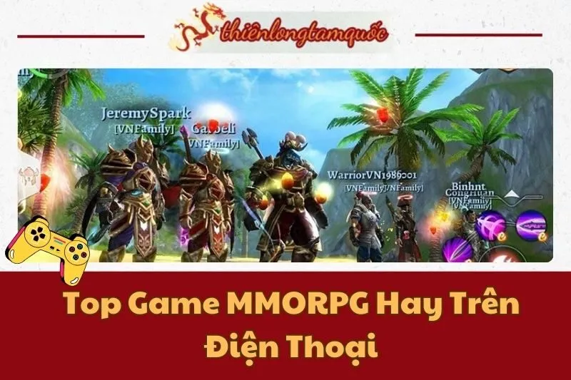 Top Game MMORPG Hay Trên Điện Thoại Cho Game Thủ Việt Nam 2024