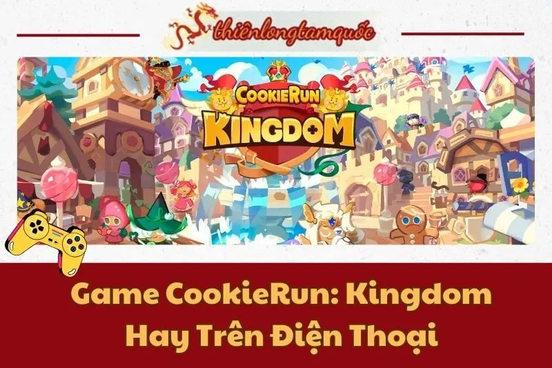 Game CookieRun: Kingdom Hay Trên Điện Thoại: Hướng Dẫn Chi Tiết