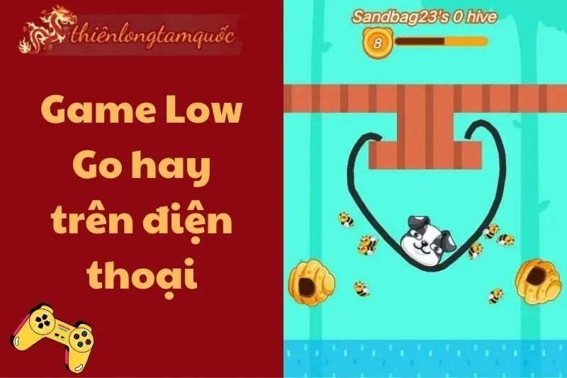 Game Low Go hay trên điện thoại: Hướng dẫn và mẹo chơi hiệu quả