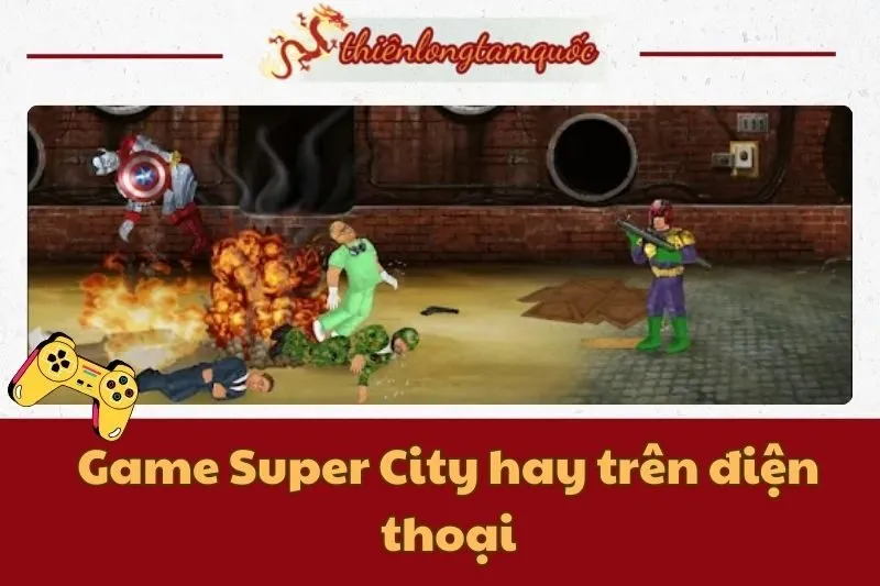 Game Super City hay trên điện thoại - Hướng dẫn và đánh giá 2024