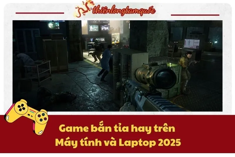 Top game bắn tỉa hay trên Máy tính và Laptop 2025 – Chơi ngay