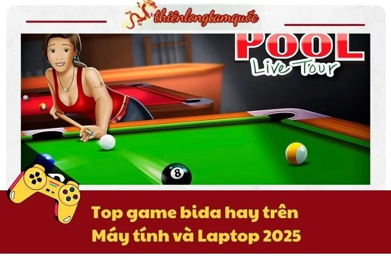 Top game bida hay trên Máy tính và Laptop 2025 - Danh sách mới nhất