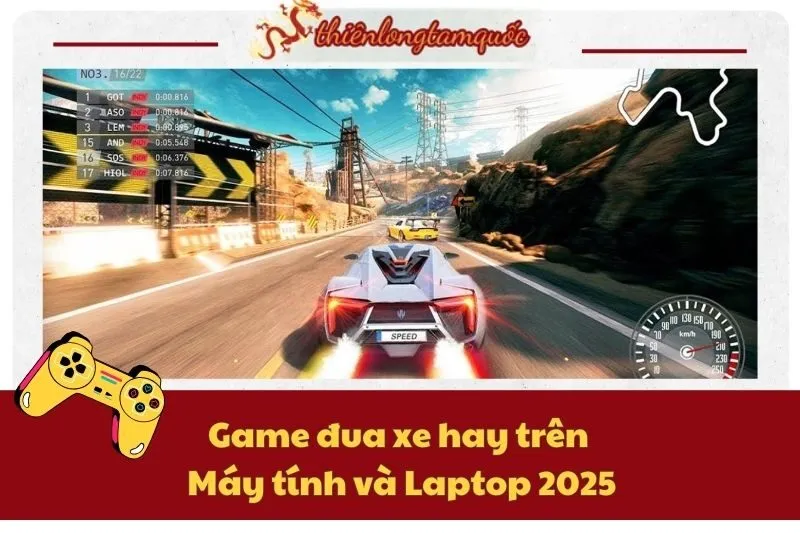 Top game đua xe hay trên Máy tính và Laptop 2025 – Chơi là mê