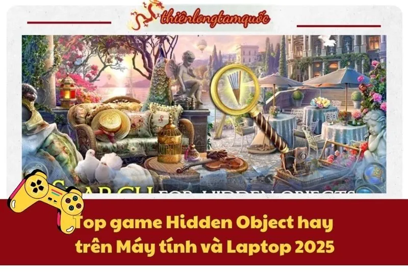 Top game Hidden Object hay trên Máy tính và Laptop 2025 – Trải nghiệm hấp dẫn