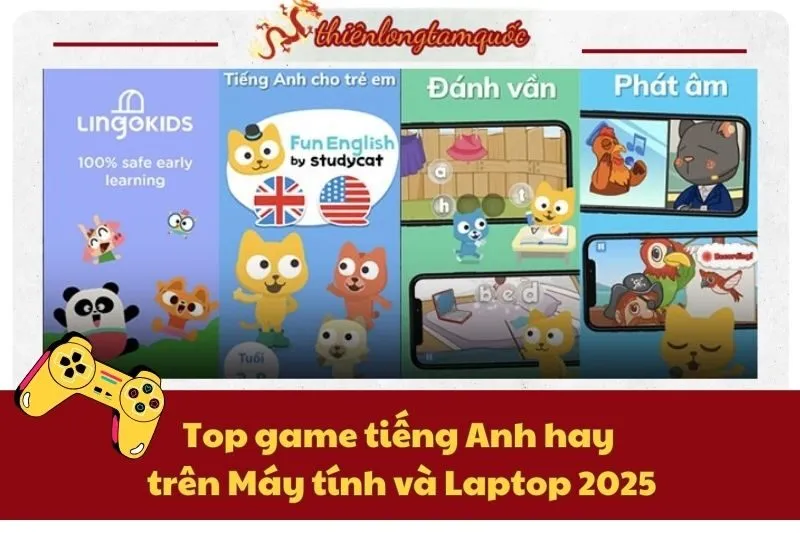 Top game tiếng Anh hay trên Máy tính và Laptop 2025 – Danh sách mới nhất